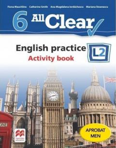 All Clear. English practice. Activity book. L2. Clasa a VI-a