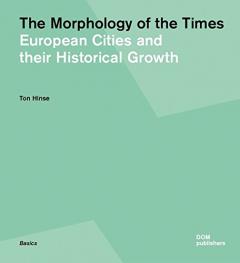Morphology of Times: European Cities and Their Historical Growth