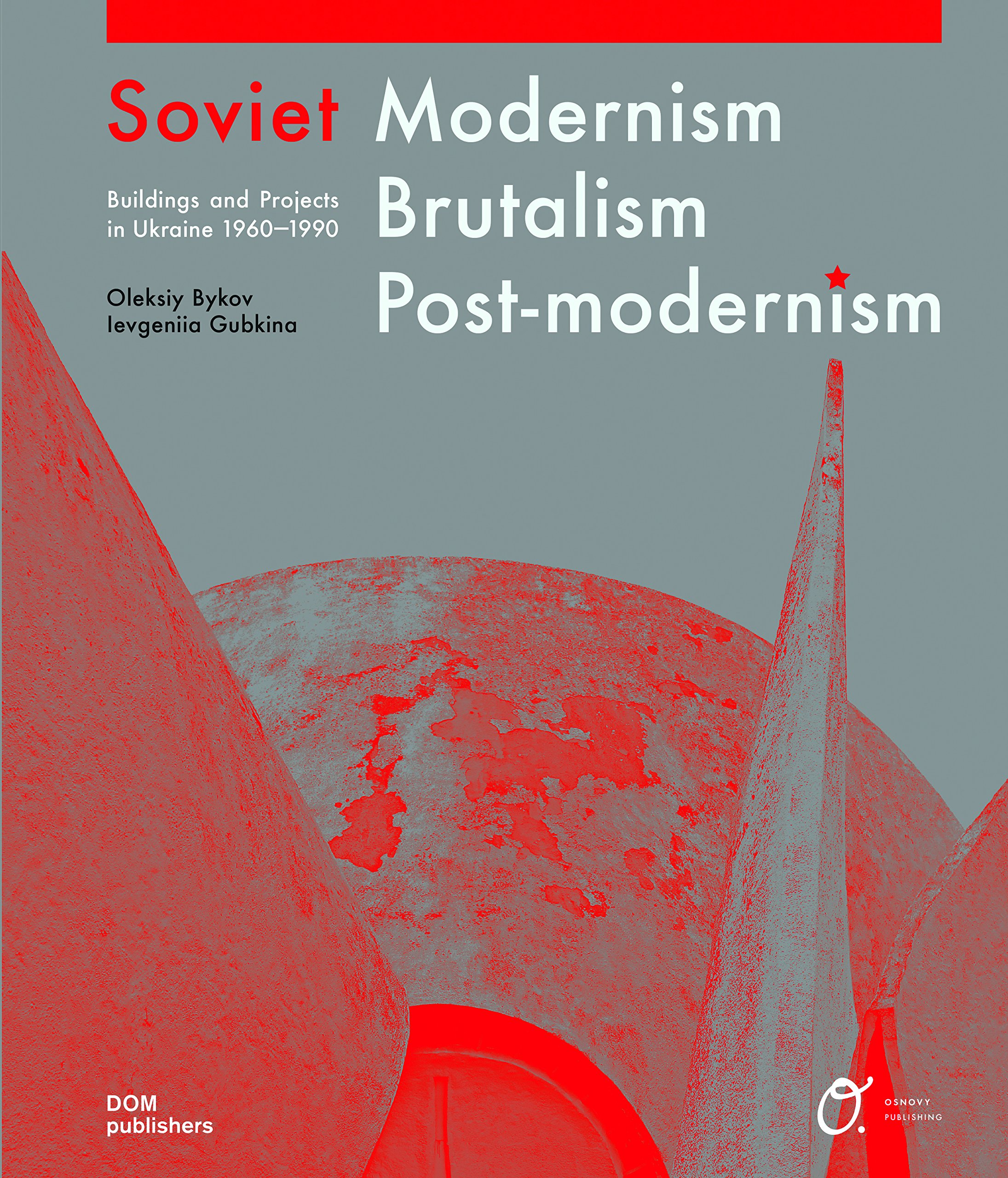 Soviet Modernism, Brutalism, Post-modernism