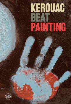 Kerouac. Beat Painting