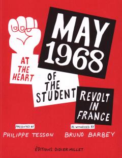 May 1968 : At the Heart of the Student Revolt in France