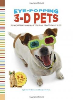 Eye-Popping 3-D Pets