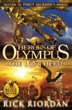 The Lost Hero: Heroes of Olympus Rick Riordan