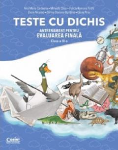 Teste cu dichis. Antrenament pentru Evaluarea Finala. Clasa a III-a