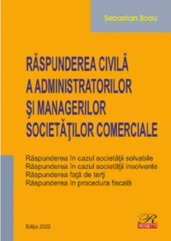 Raspunderea civila a administratorilor si managerilor societatilor comerciale