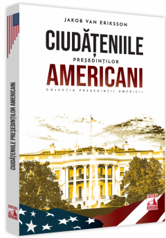 Ciudateniile presedintilor americani