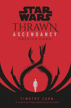 Star Wars: Thrawn Ascendancy (Book II: Greater Good)