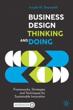 Business Design Thinking and Doing