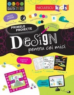 Primele proiecte. Design pentru cei mici