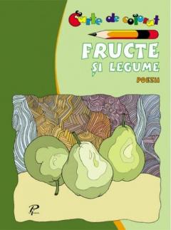 Fructe si legume. Carte de colorat. Poezii