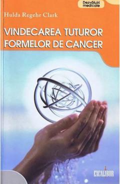 Vindecarea tuturor formelor de cancer