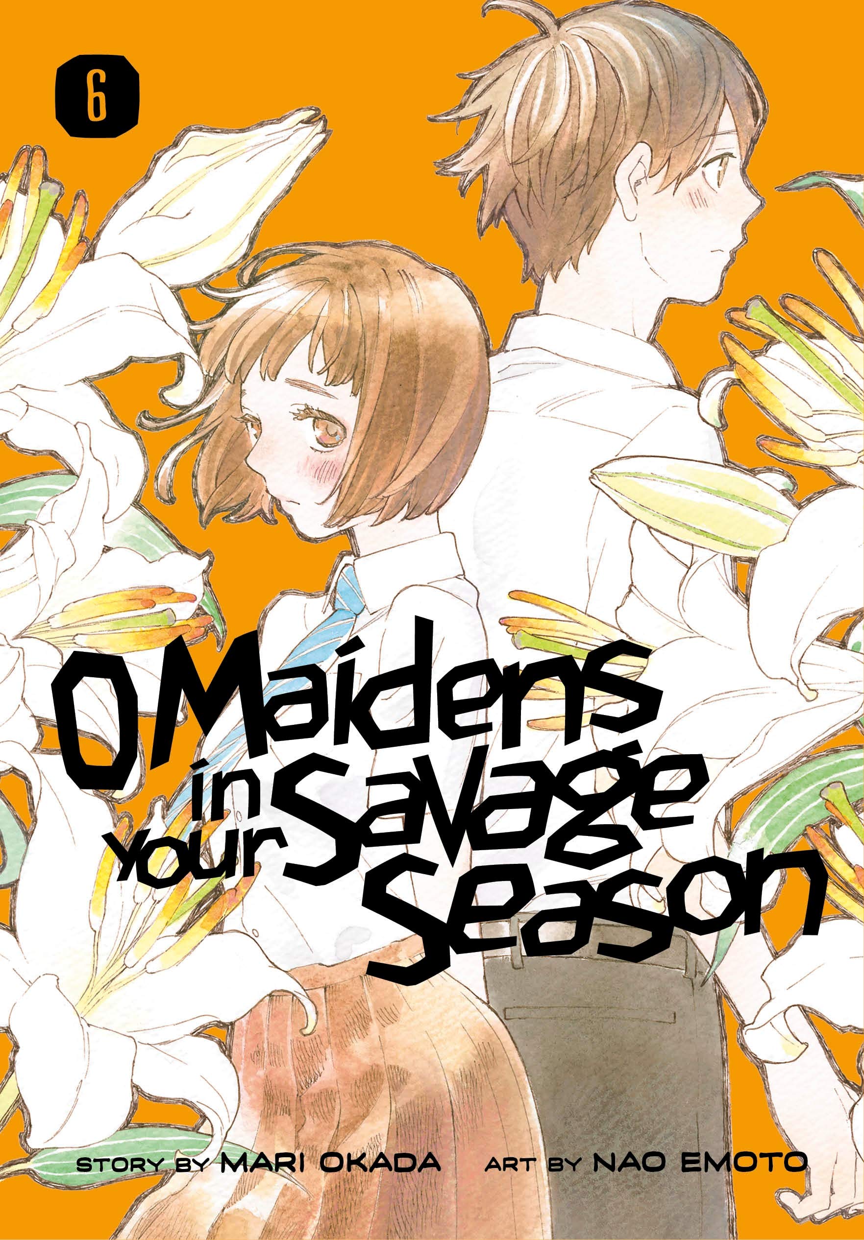 O Maidens In Your Savage Season - Volume 6