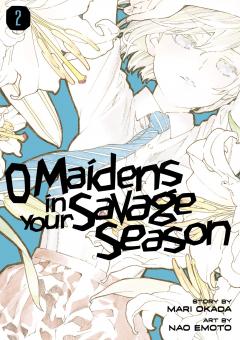 O Maidens In Your Savage Season - Volume 2