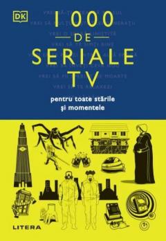 1000 de seriale TV pentru toate starile si momentele