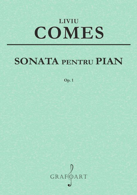Liviu Comes - Sonata pentru pian op. 1