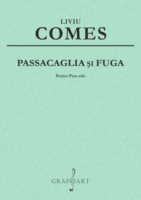 ​Liviu Comes - Passacaglia si Fuga pentru pian solo