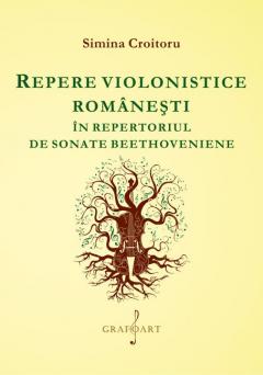 Repere violonistice romanesti in repertoriul de sonate beethoveniene