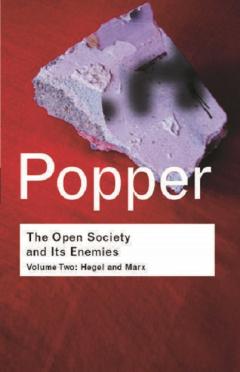 The Open Society and Its Enemies. Volume 2: Hegel and Marx