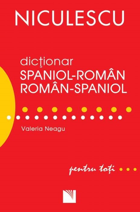 Dictionar roman-spaniol si spaniol-roman pentru toti 