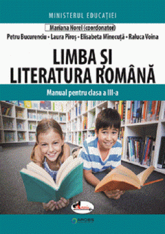 Limba si literatura romana. Manual pentru clasa a III-a