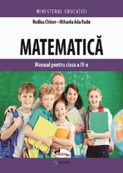 Matematica. Manual pentru clasa a IV-a