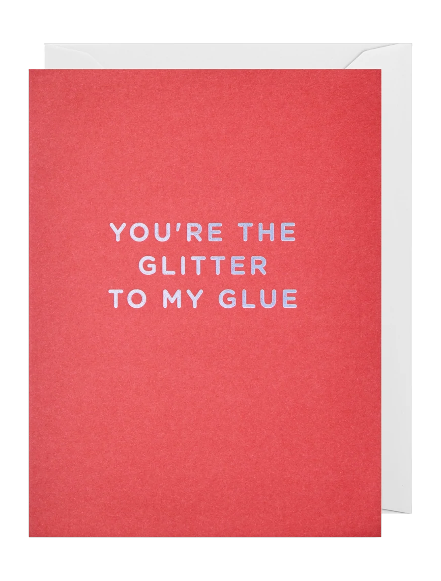 Felicitare You’re the Glitter to my Glue Lagom Design