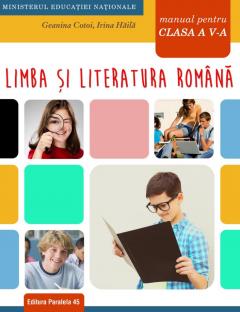 Limba si literatura romana. Manual pentru clasa a V-a