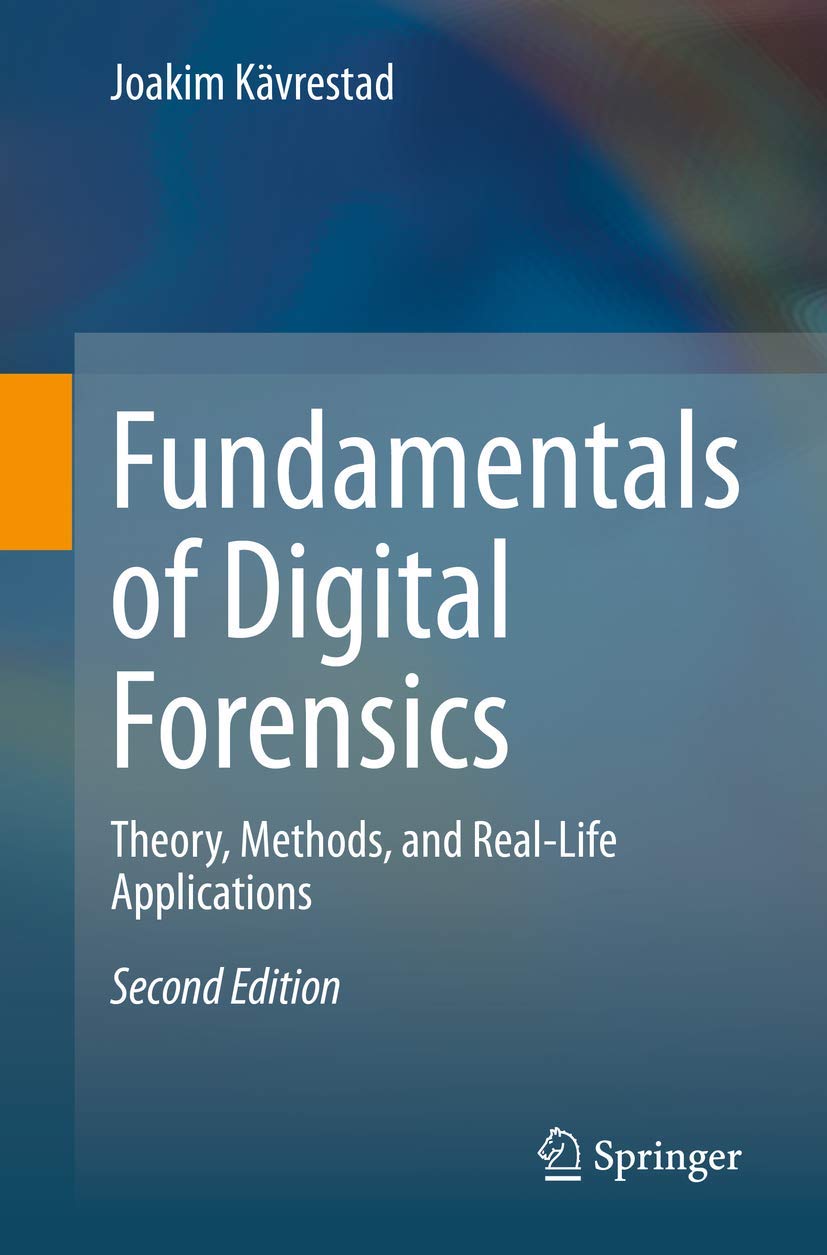 Fundamentals of Digital Forensics - Joakim Kavrestad