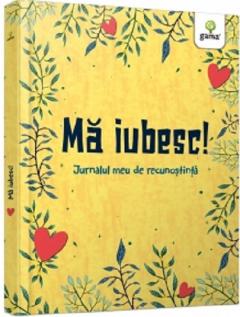 Ma iubesc! Jurnal-cadou pentru tine