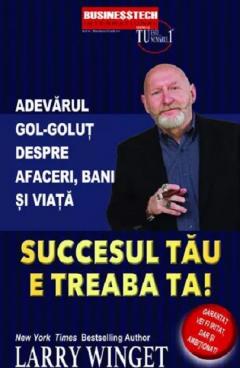 Succesul tau e treaba ta