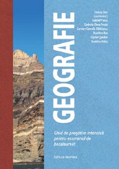 Geografie – ghid de pregatire intensiva pentru examenul de bacalaureat