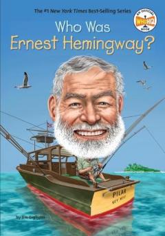 Coperta cărții Who Was Ernest Hemingway?
