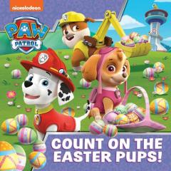 Coperta cărții PAW Patrol Picture Book: Count On The Easter Pups!
