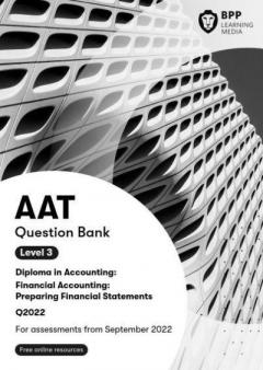 AAT Level 3 - Financial Accounting: Preparing Financial Statements