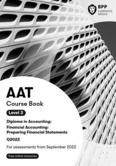 AAT Level 3 - Financial Accounting: Preparing Financial Statements