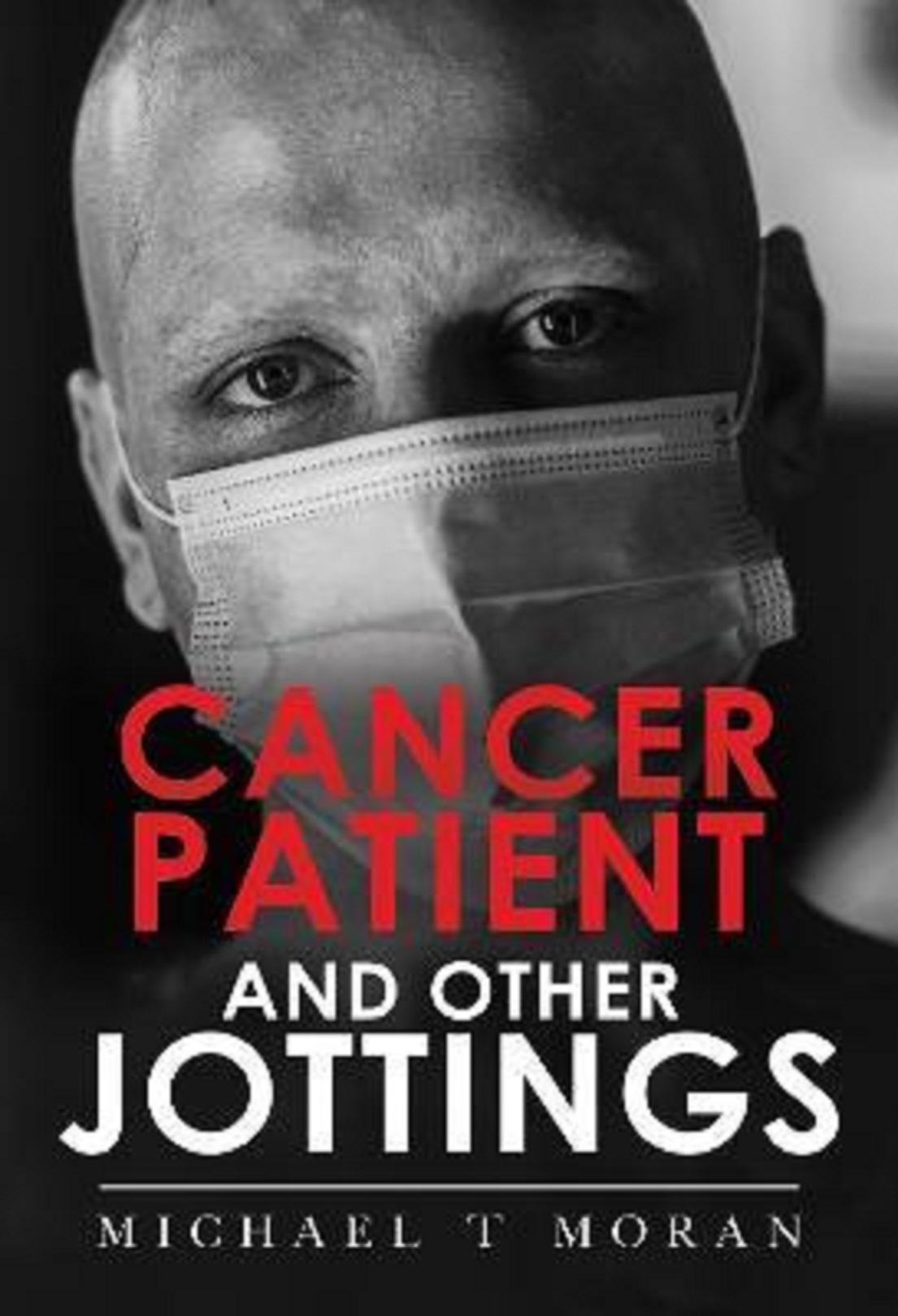 Cancer Patient and Other Jottings