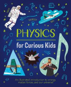 Coperta cărții Physics for Curious Kids