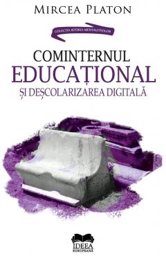 Cominternul educational si descolarizarea digitala