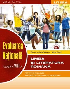 Evaluarea Nationala. Limba si literatura romana. Clasa a VIII-a