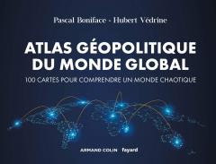 Atlas geopolitique du monde global