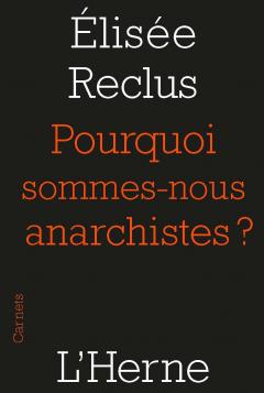 Pourquoi sommes-nous anarchistes?