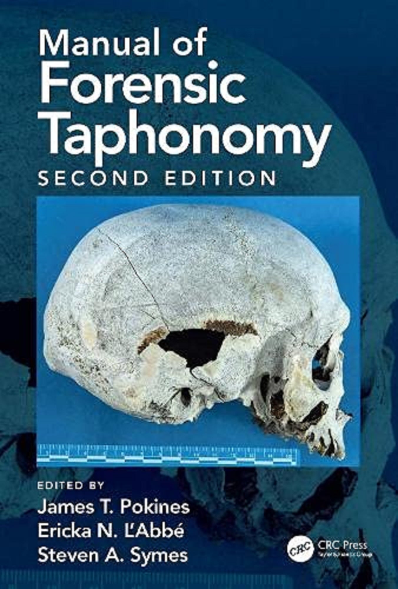 Taponomy Manual of Forensic Taphonomy - James T. Pokines, Ericka N. L'Abbe ...