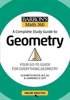Barron's Math 360: A Complete Study Guide to Geometry with Online Practice