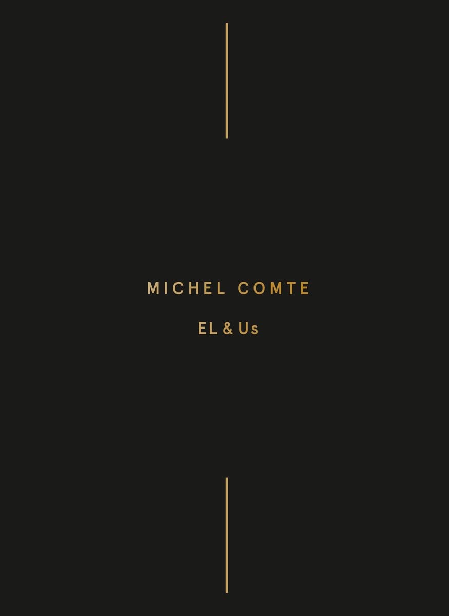 Michel Comte: EL &amp; Us