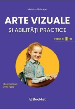 Arte vizuale si abilitati practice. Manual pentru clasa a III-a