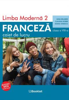 Limba moderna 2 Franceza – Caiet de lucru pentru clasa a VIII-a