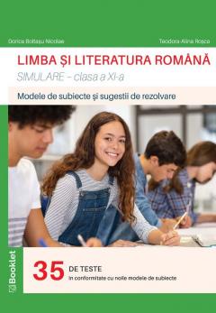 Limba si literatura romana. Simulare pentru clasa a XI-a