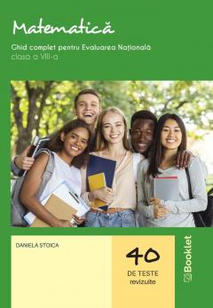 Matematica. Ghid complet pentru Evaluarea Nationala – clasa a VIII-a
