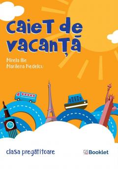 Caiet de vacanta – Clasa pregatitoare