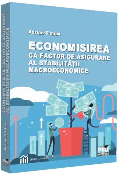 Economisirea ca factor de asigurare al stabilitatii macroeconomice
